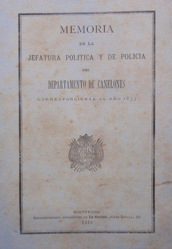 Memoria Jefatura Politica Policia Canelones Año 1877 Raro !!