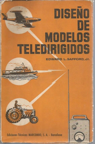 Libro / Diseño De Modelos Teledirigidos / Edward L Safford /