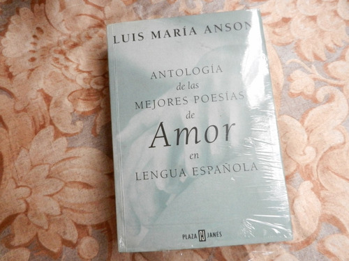 Luis María Anson Las Mejores Poesías De Amor