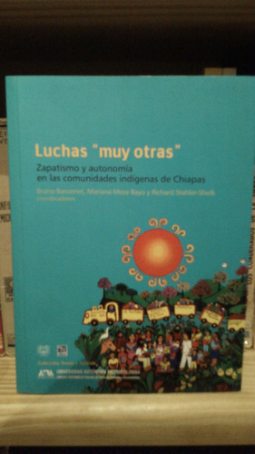 Luchas  Muy Otras  Zapatismo Y Autonomia Chiapas