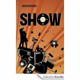 Show, Libro De Estreno -javier Ruescas-novelas Juveniles