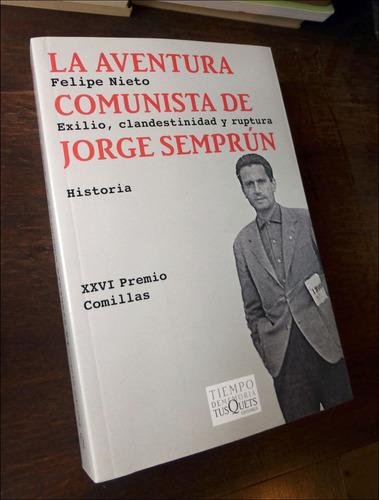 La Aventura Comunista De Jorge Semprun _ Felipe Nieto