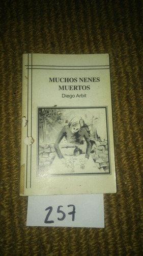 Muchos Nenes Muertos - Diego Arbit 226 Y 257