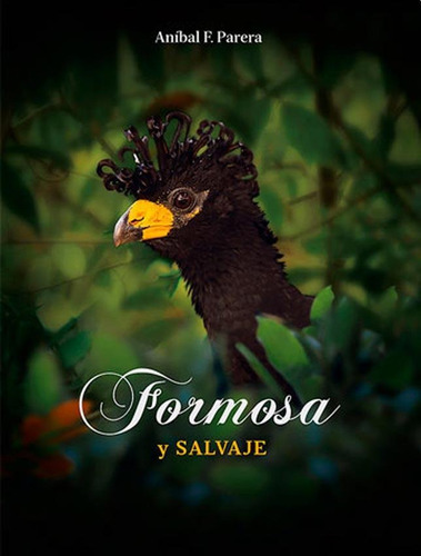 Formosa Y Salvaje - Anibal Parera