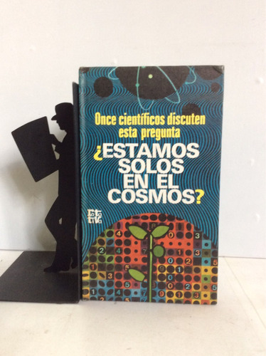 ¿estamos Solos En El Cosmos?, Once Científicos Discuten Esta