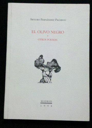 El Olivo Negro Y Otros Poemas Arturo Fernandez Pacheco
