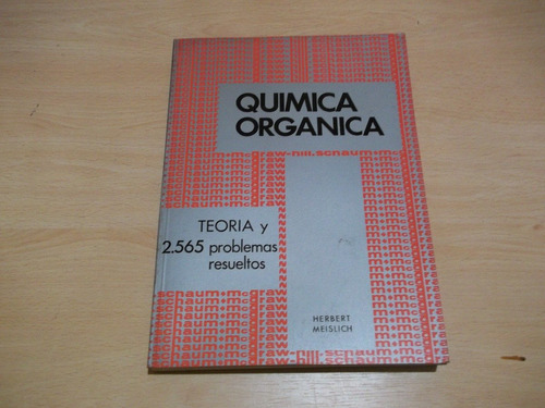 Serie Schaum, Quimica Organica, Por  Herbert Meislich 1978