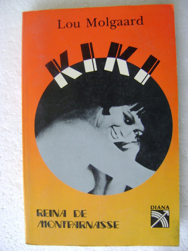 Kiki, Reina De Montparnasse- Lou Molgaard- 1991