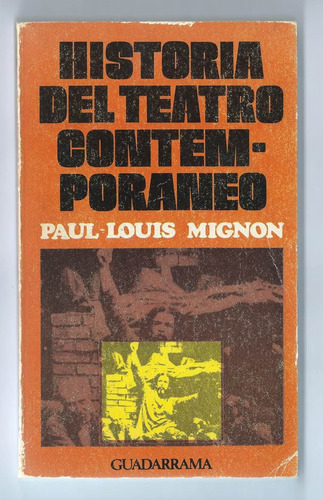 Paul-louis Mignon - Historia Del Teatro Contemporaneo