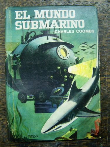El Mundo Submarino * Charles Coombs * Acme *