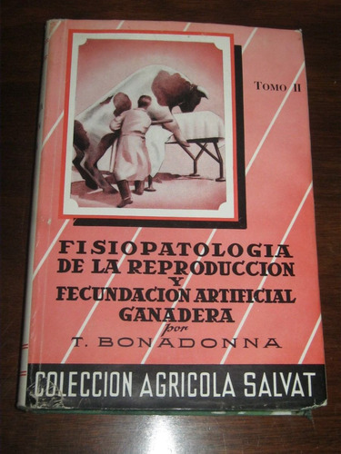 Colecion Agricola Salvat Tomo Ii Fisiopatalogia Y Fecundacio