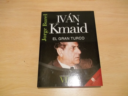 Ivan Kmaid,el Gran Turco, Por Jorge Burel. 2010