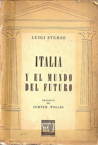 Italia Y El Mundo Del Futuro - Sturzo - Corinto