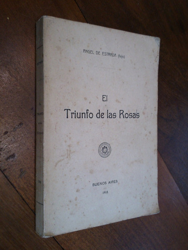 El Triunfo De Las Rosas. Ángel De Estrada (hijo) 1918
