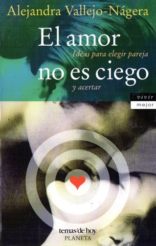 Alejandra Vallejo Nagera - El Amor No Es Ciego