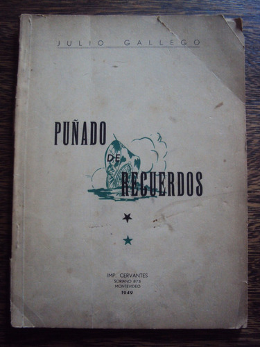 Julio Gallego Puñado De Recuerdos Poesia Poema Uruguayo 1949