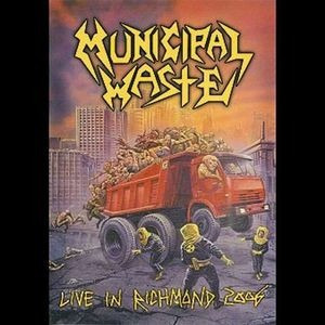 Municipal Waste - Live In Richmond 2006 (2011)