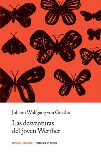 Las Desventuras Del Joven Werther - Johann W. Von Goethe