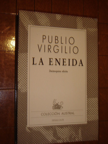 La Eneida, Publio Virgilio, Coleccion Austral 1986