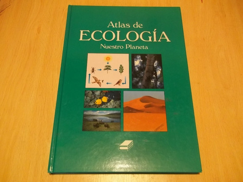 Atlas De Ecologia,nuestro Planeta. Ediciones Cultural 1998