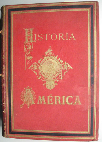 Historia General América Tomo I Francisco Pi Y Margall  1888