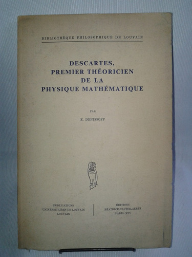 Descartes  Theoricien Physiqu Mathematique Denissoff Frances