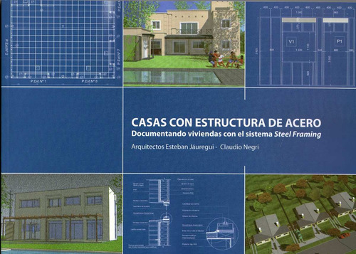 Casas Con Estructura De Acero, Steel Framing - Arq. Jauregui