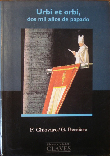 Urbi Et Orbi, Dos Mil Años De Papado, De Chiovaro / Bessiere