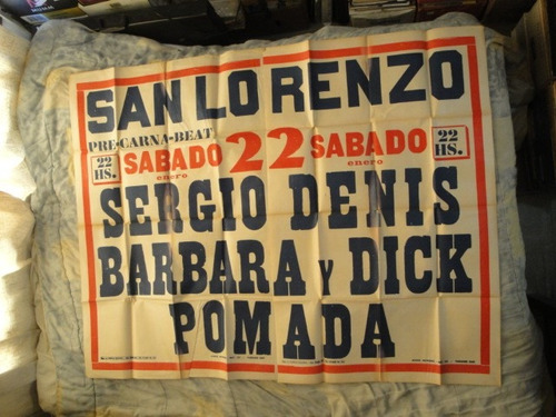 Afiche San Lorenzo Sergio Denis Pomada Barbara Y Dick