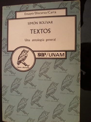 Simon Bolivar Textos Una Antologia General Sep Unam