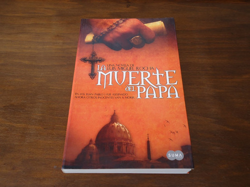 La Muerte Del Papa - Luis Miguel Rocha - Impecable