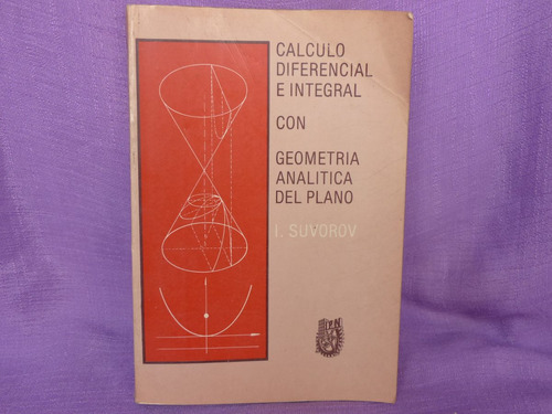 Cálculo Diferencial E Integral Con Geometría Analítica...