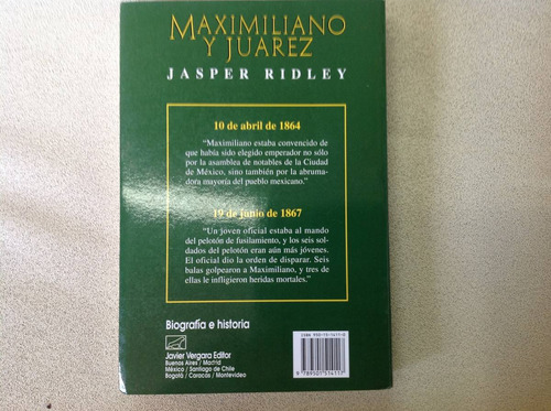 Historia, Maximiliano Y Juárez Por Jasper Ridley
