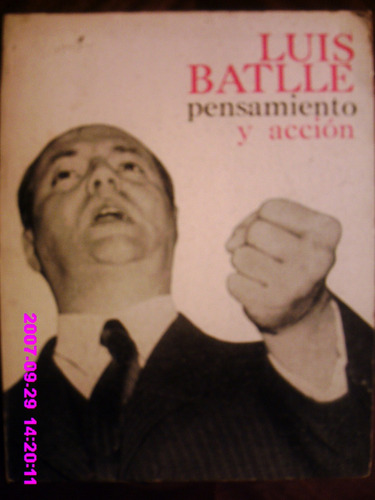 Luis Batlle, Pensamiento Y Acción Tomo I