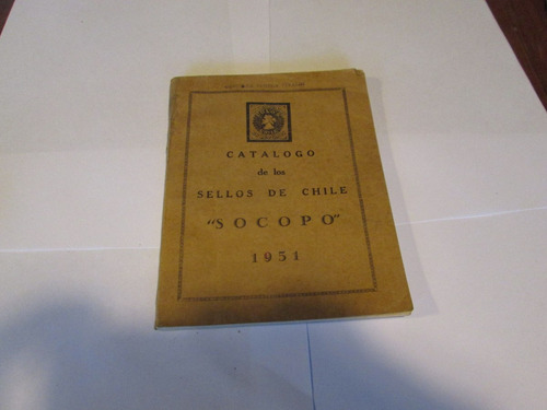 Catálogo De Los Sellos De Chile  Socopo 1951