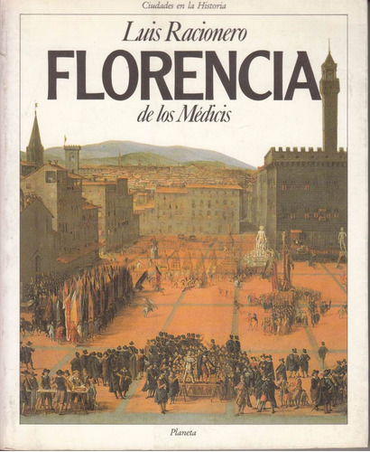 Florencia De Los Medicis Luis Racionero Ciudades 1990 Ensayo