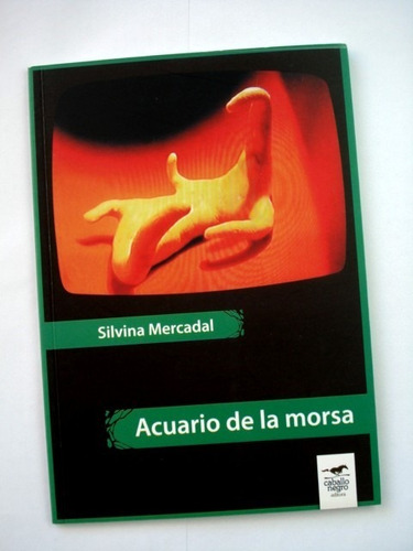 Silvina Mercadal, Acuario De La Morsa - Libro Nuevo - L57