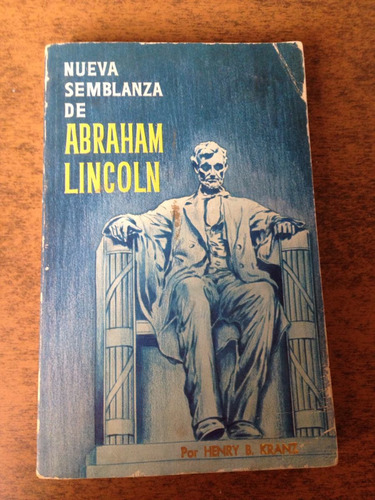 Nueva Semblanza De Abraham Lincoln / Henry B. Kranz