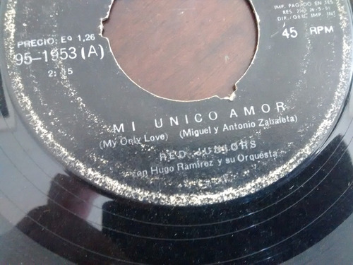 Vinilo Single De Los Red Juniors -  Mi Unico Amor ( K92