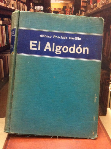 El Algodón - Alfonso Preciado Castillo.