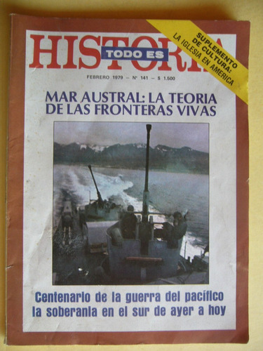 Todo Es Historia 141 / Mar Austral Guerra Pacífico Leoncito