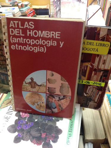Atlas Del Hombre - Antropologia Y Etnologia - Ed. Jover