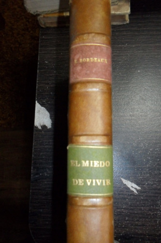 Enrique Bordeaux  El Miedo A Vivir. 1930 Usado Encuadernado