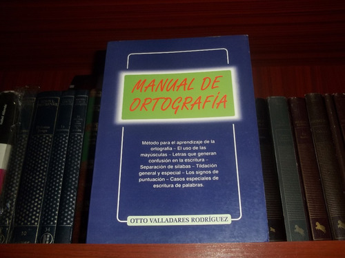 Manual De Ortografía, Otto Valladares Rodríguez