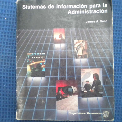 Sistemas De Informacion Para La Administracion, James A Senn