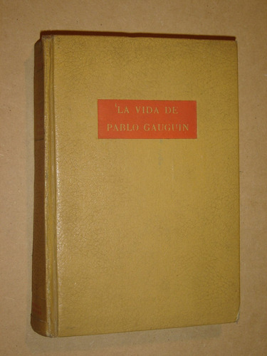 Felipe Cossio Del Pomar, La Vida De Paul Gauguin. 1945