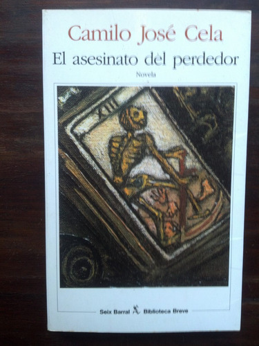 El Asesinato Del Perdedor - Camilo José Cela