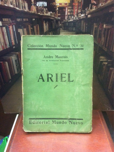 Ariel - Andre Maurois - Novela - Primera Edición 1939 -