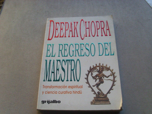 Deepak Chopra El Regreso Del Maestro