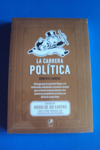 La Carrera Politica. Roberto Garriz. Libros Del Zorzal